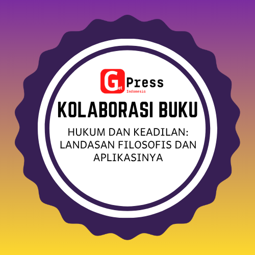 2758 HUKUM DAN KEADILAN: LANDASAN FILOSOFIS DAN APLIKASINYA